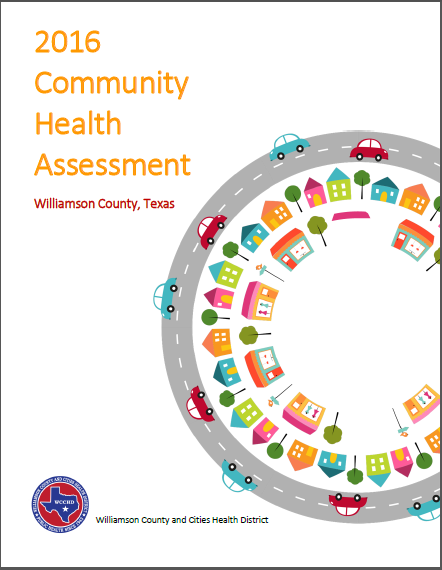 2016 community health assessment. williamson county, texas. williamson county and cities health district